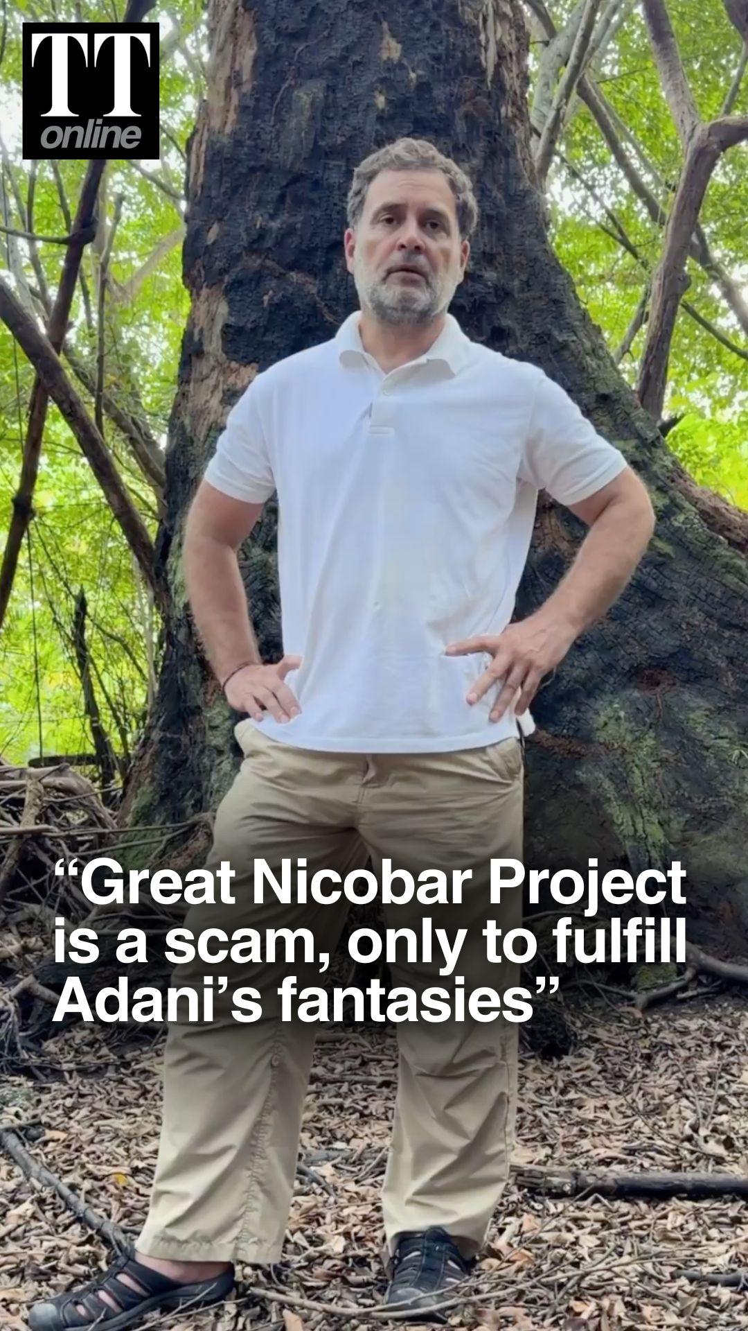 “Great Nicobar Project Will Lead to Chopping Off Forest to Fulfill Adani’s Fantasies”: Rahul Gandhi