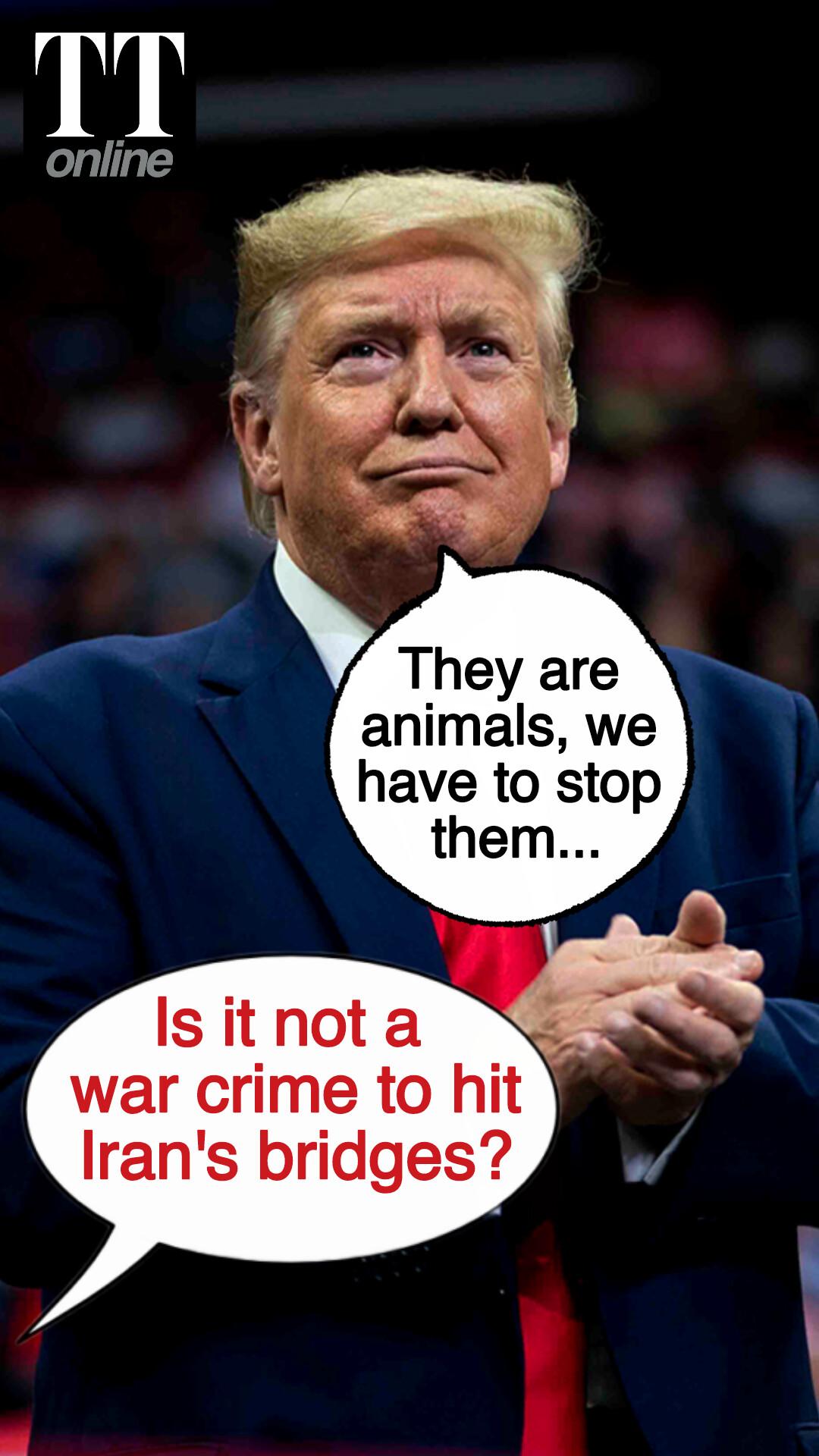 How's it Not a War Crime to Hit Iran's Bridges—Trump's Shocking Response