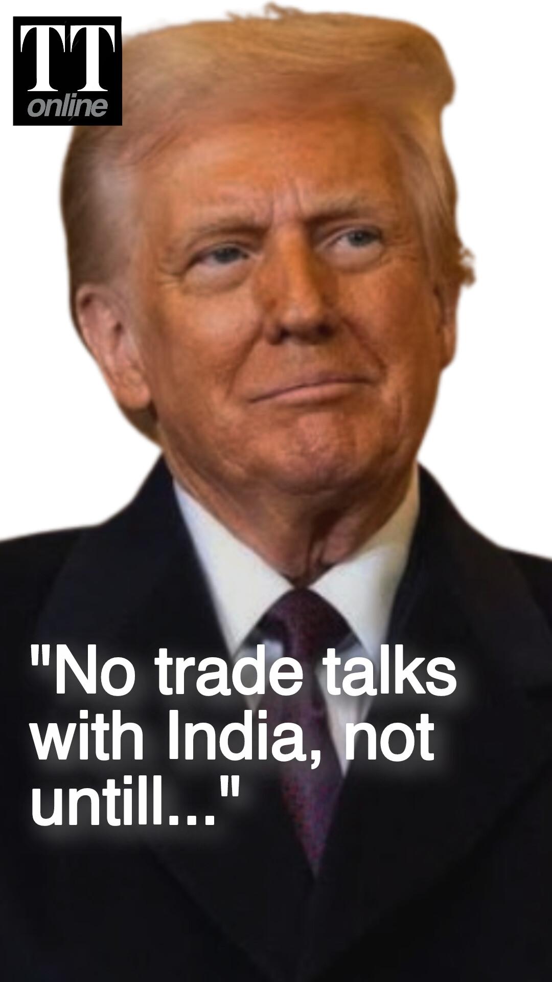 Donald Trump Rules Out Trade Talks With India Until 50% Tariff Dispute Is Settled