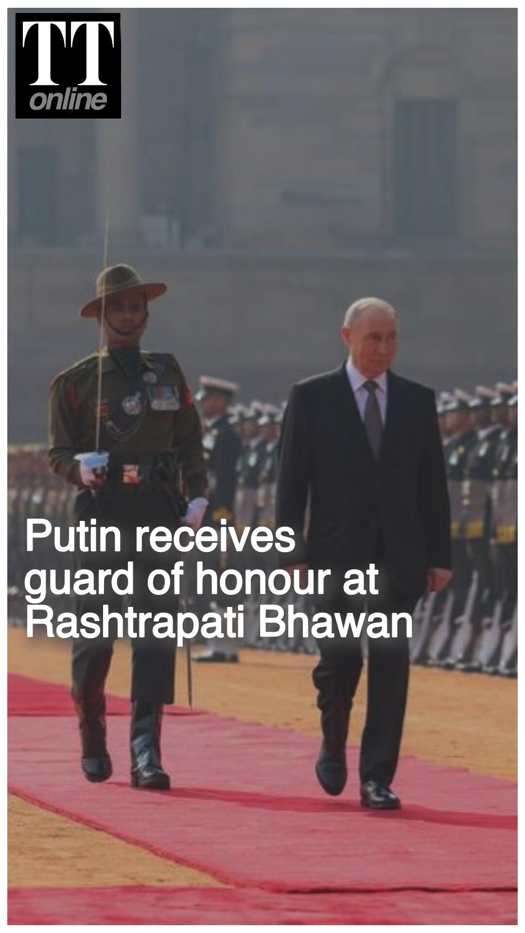 Ahead of Putin-Modi Summit, Russian President Receives Guard of Honour