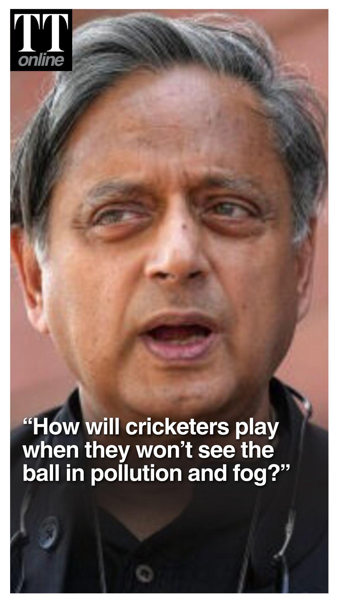 “Play Cricket in South India”: Shashi Tharoor Flags Pollution and Fog Affecting Matches in North