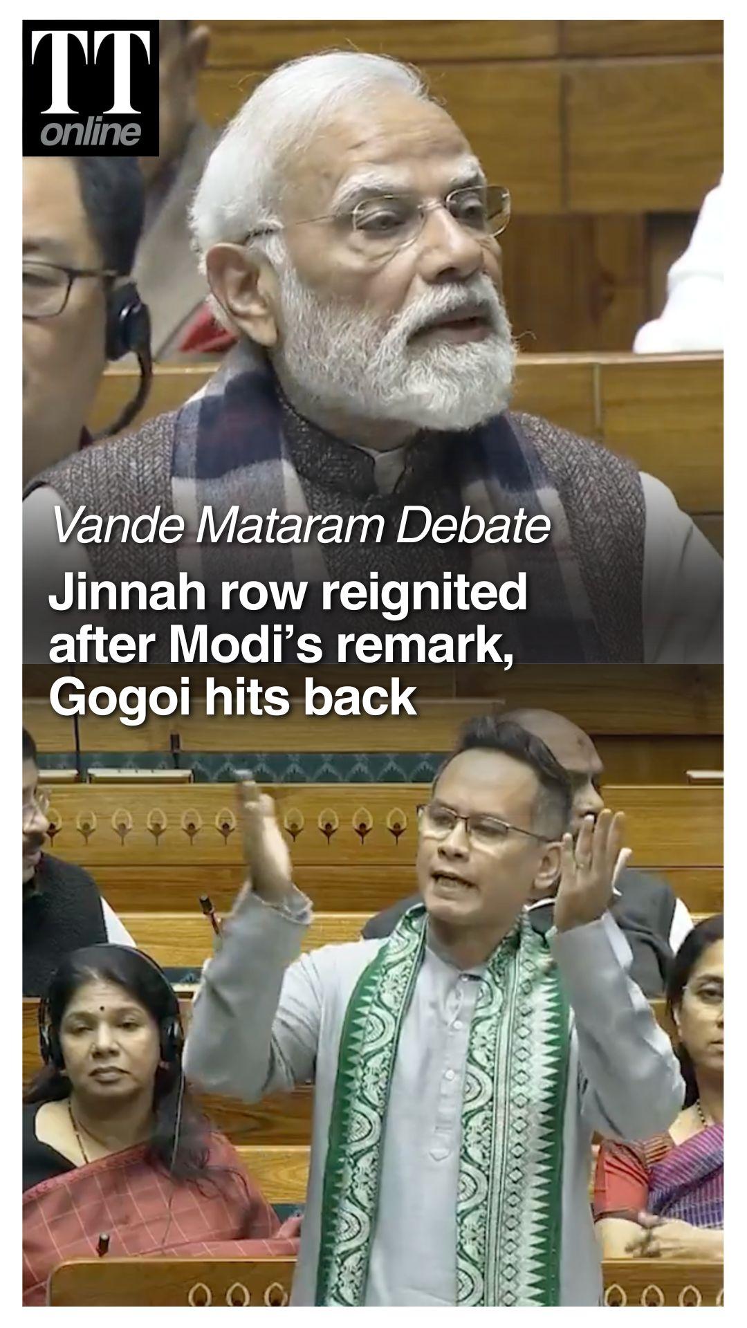 Modi Invokes Jinnah in Vande Mataram Debate; Gogoi Says Congress Stood by Azad, Not Muslim League
