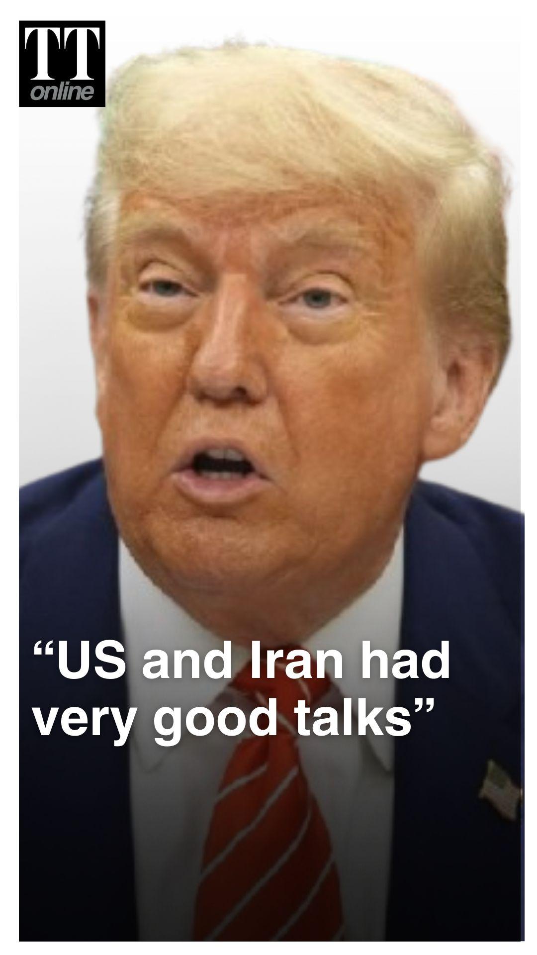 “A Lot of Good Talking With Iran, Next Week...”: US President Donald Trump
