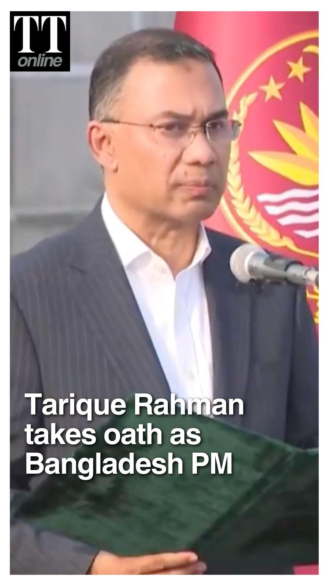 Tarique Rahman Takes Oath as Bangladesh Prime Minister