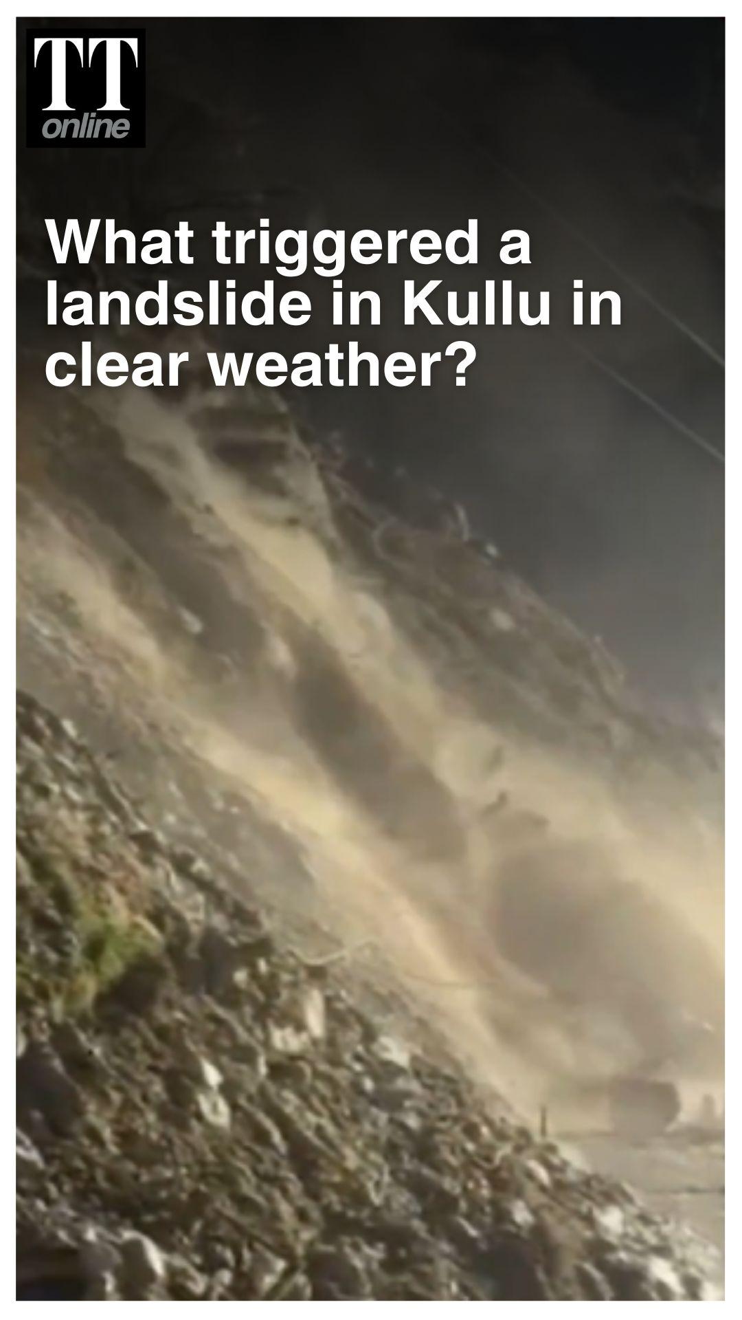 Massive Landslide in Clear Weather in Himachal Pradesh’s Kullu District