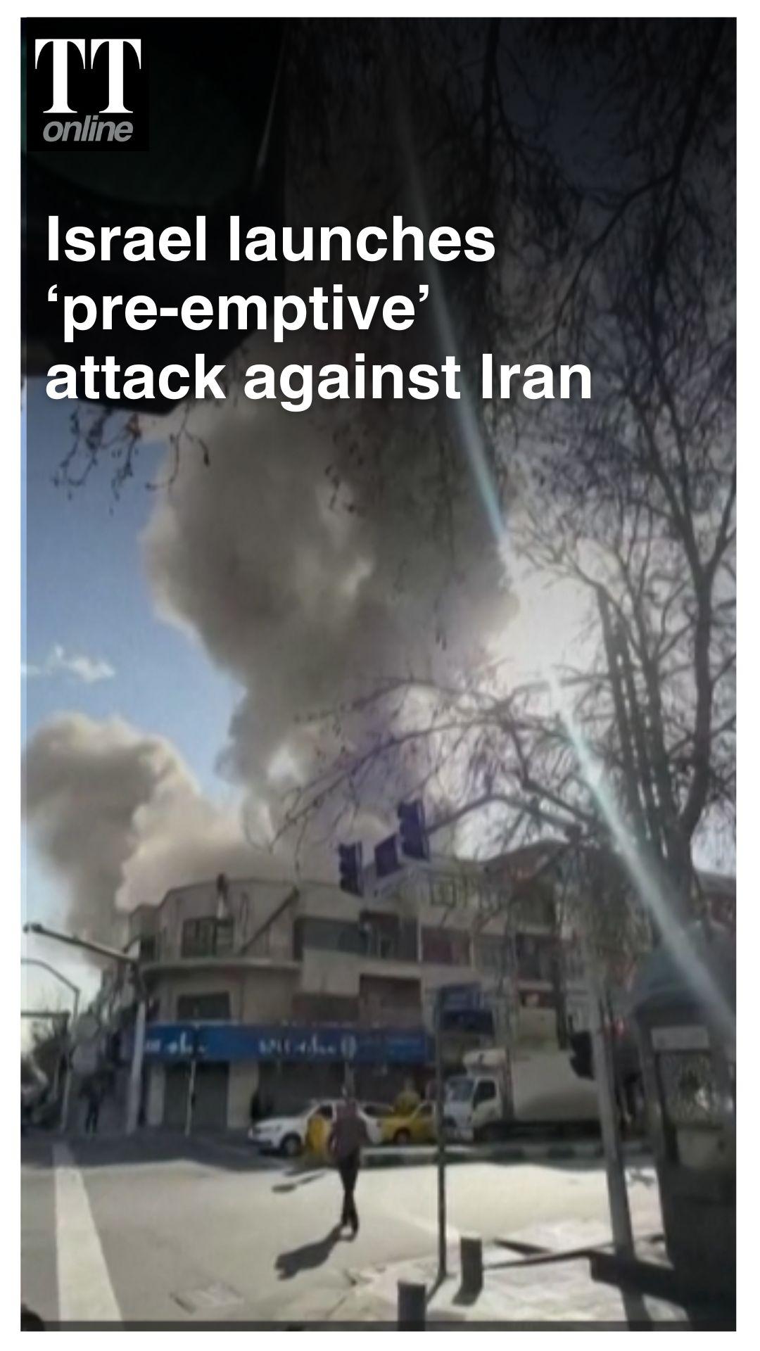 Israel Says it Has Launched ‘Pre-Emptive’ Attack Against Iran, Blasts Heard in Tehran