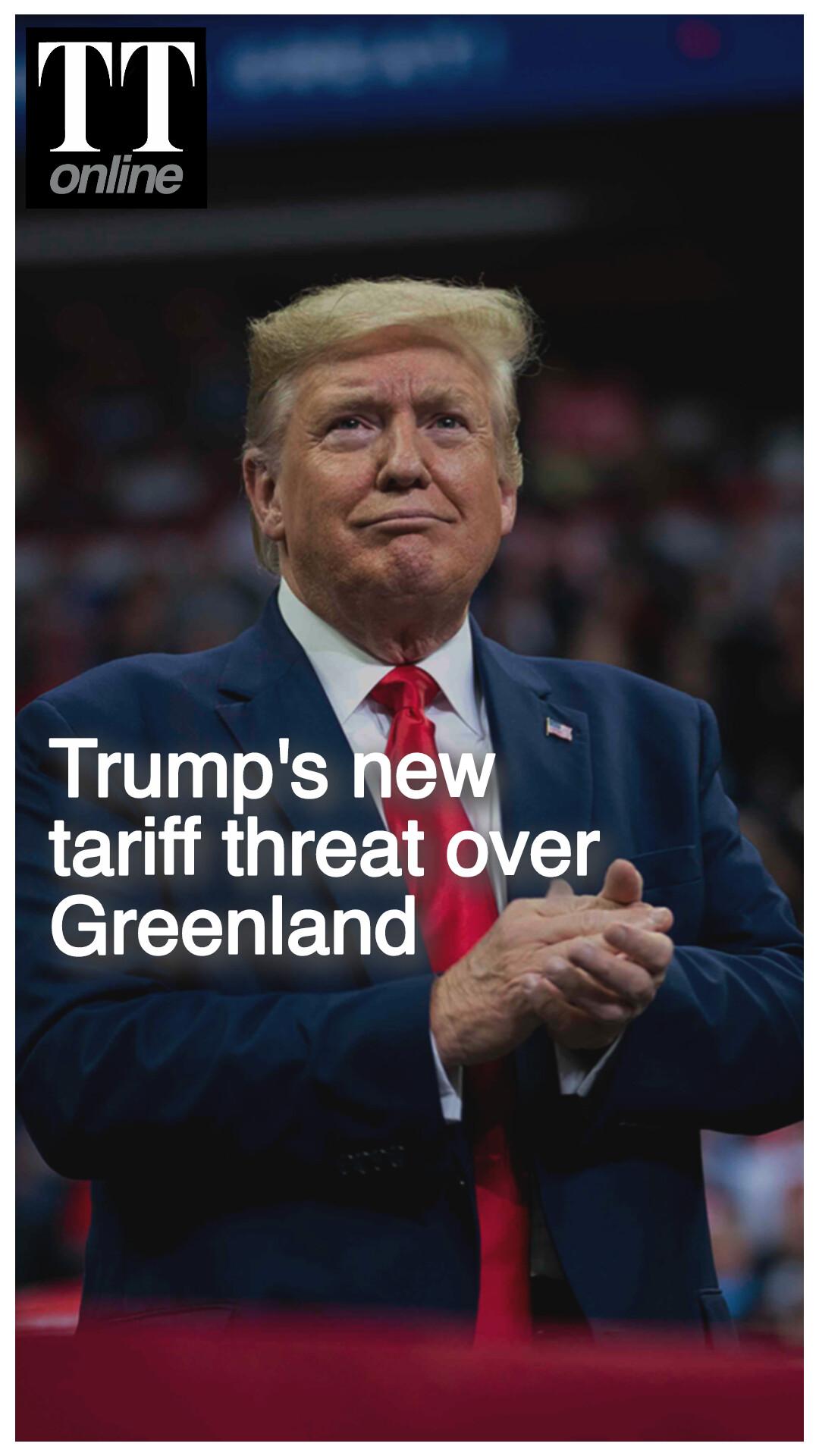 Trump Threatens Tariffs for Those Who Don't Support His Greenland Plan