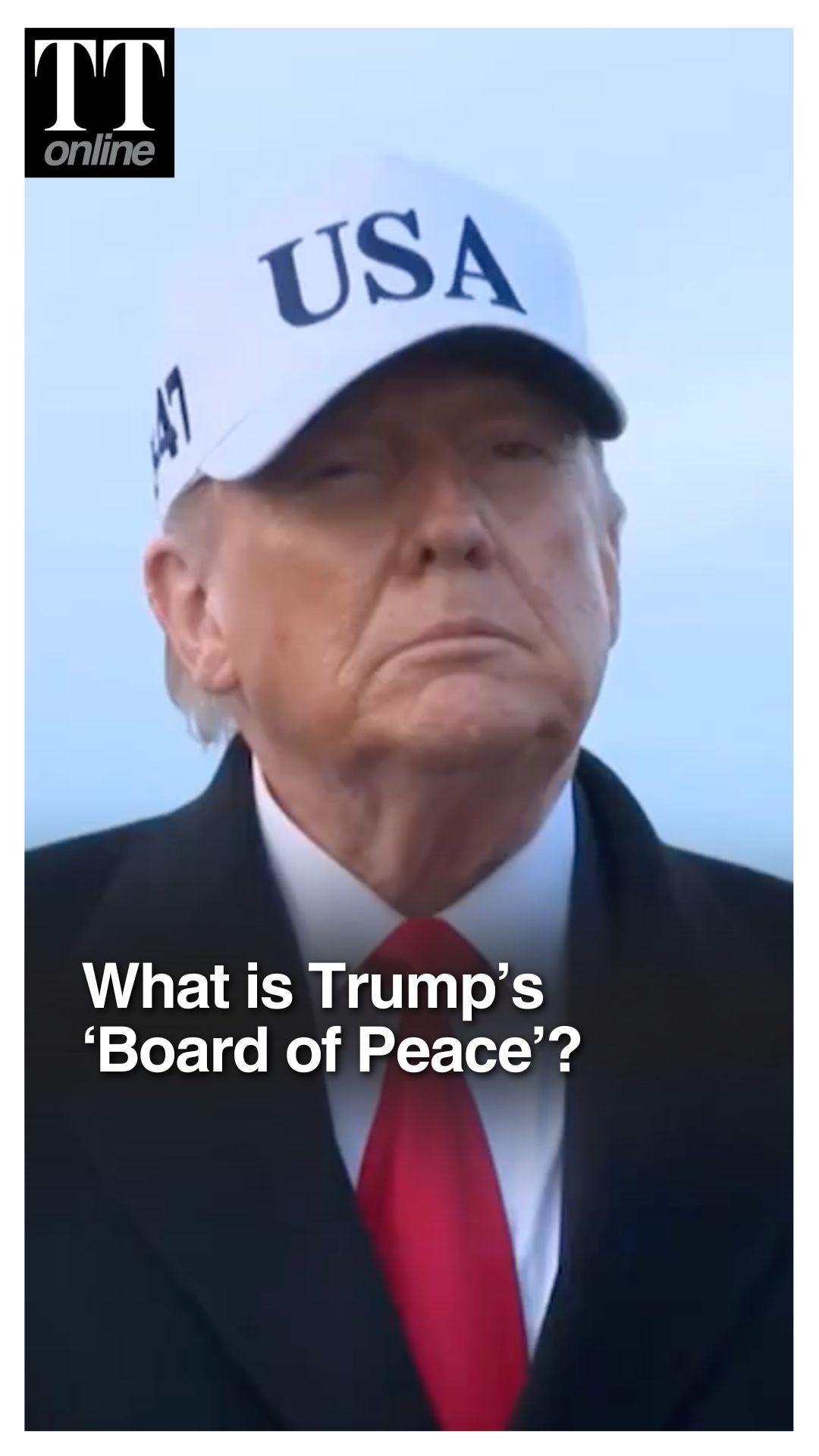 What Is Donald Trump's 'Board of Peace' And Who Has Joined So Far?