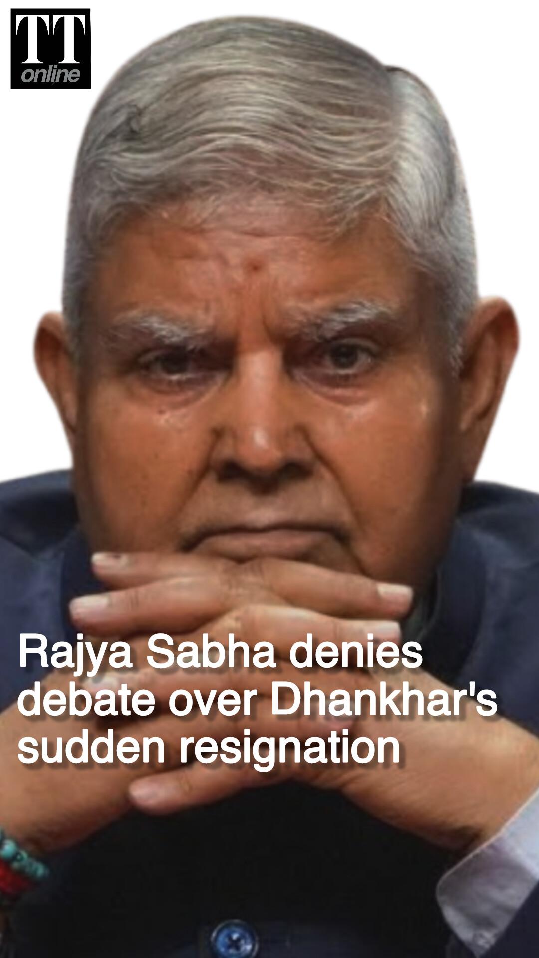 Rajya Sabha Refuses To Allow Discussion on Jagdeep Dhankhar's Sudden Resignation