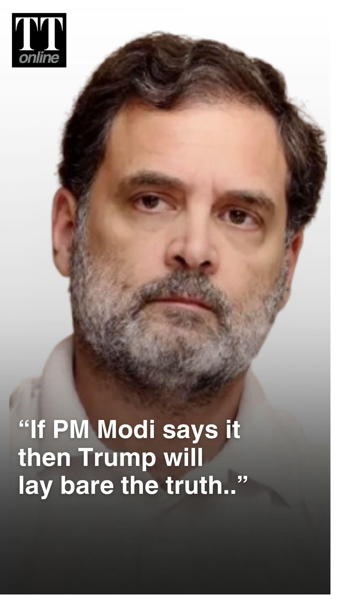 PM Modi Not Able to Say 'Trump is lying' As US President Will Lay Bare Truth, says Rahul Gandhi