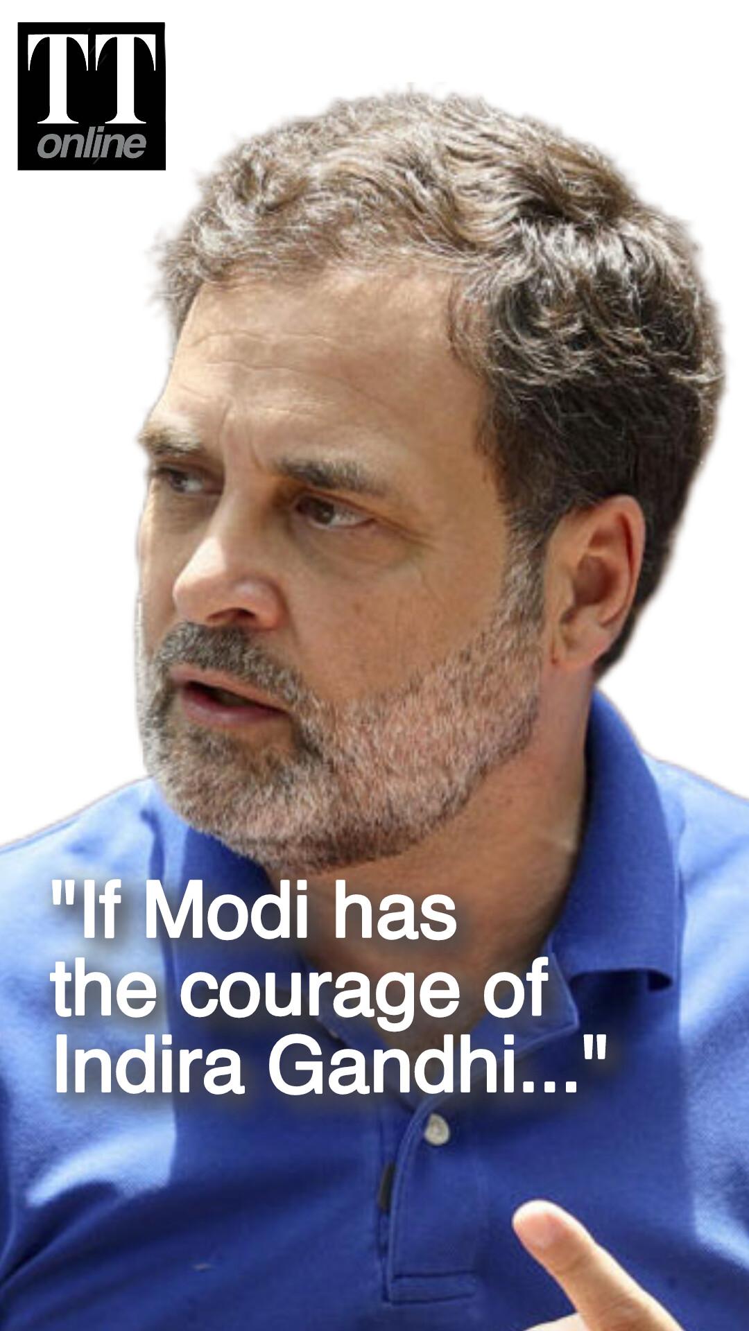 Rahul Gandhi Dares PM Modi — "If He Has Courage of Indira Gandhi let him Call Trump a Liar"