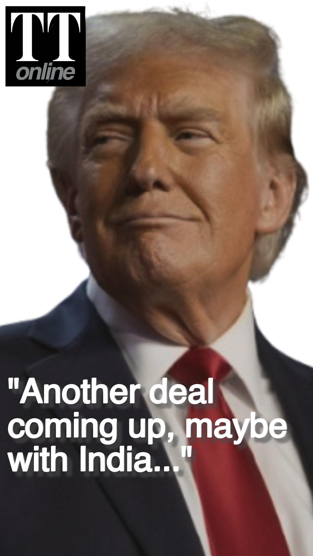 Donald Trump's Big Hint — Says US is "Very Close to a Deal With India"