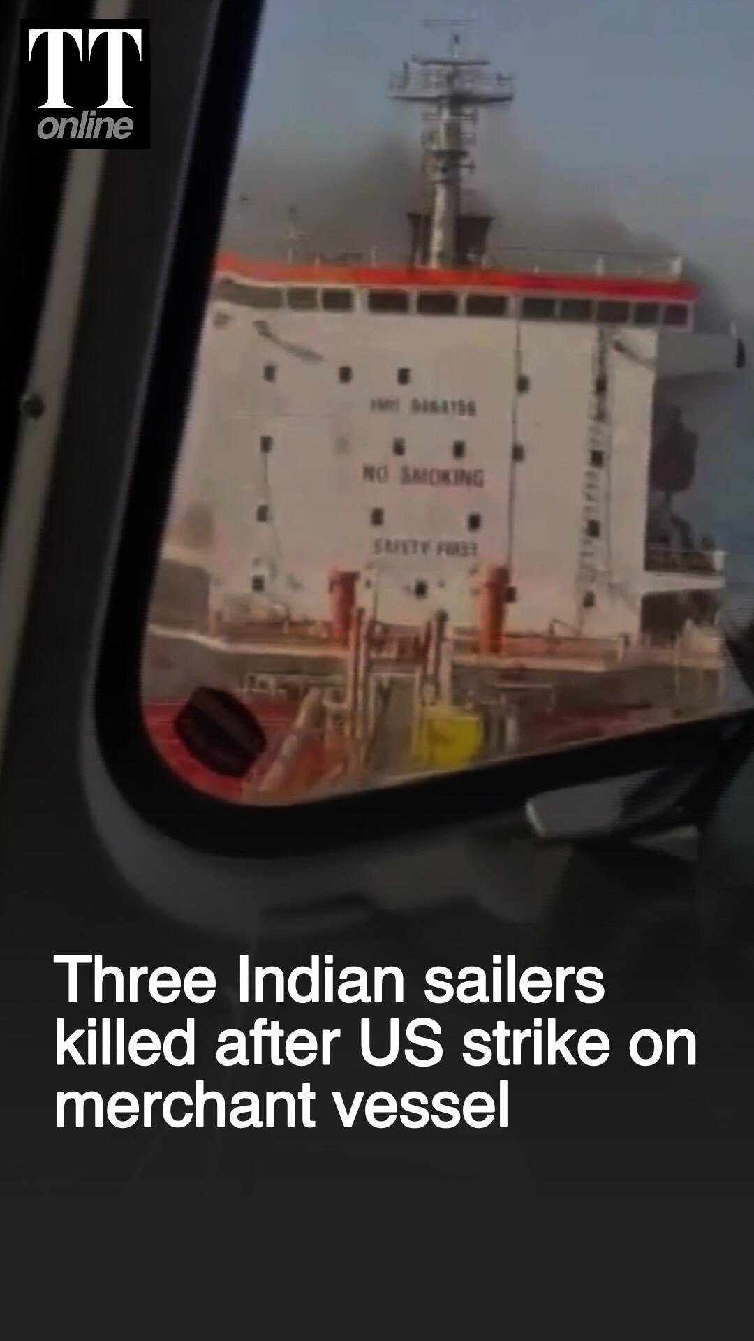 Three Indian Sailors Confirmed Dead After US Attack on MT Settebello off Oman Coast