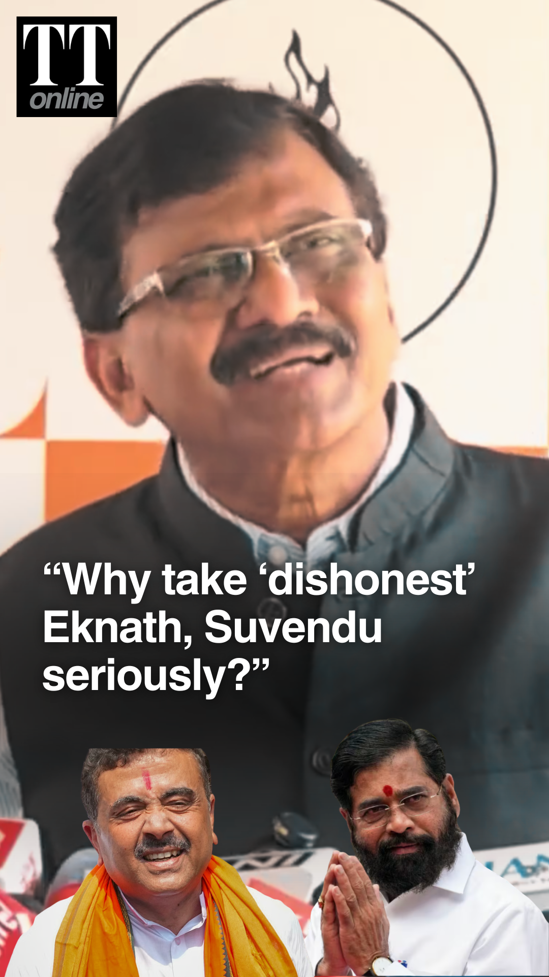 "Why Take Eknath Shinde, Suvendu Adhikari Seriously": Sanjay Raut