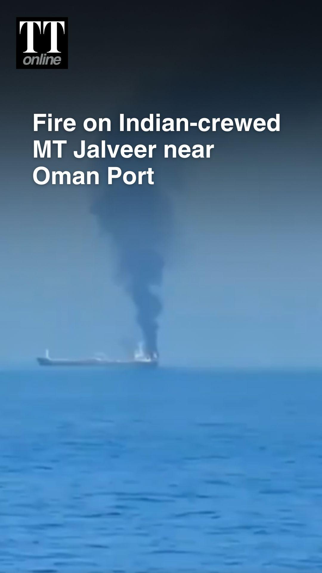 Third Indian-Crewed Vessel in Distress in 4 Days, Fire Reported on MT Jalveer