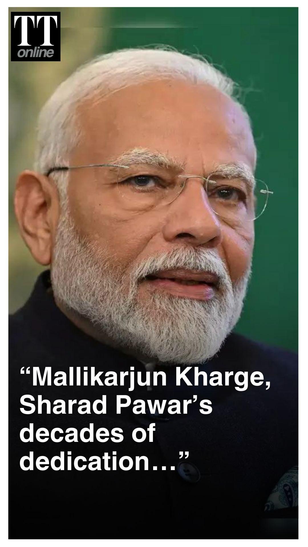 PM Modi Praises Mallikarjun Kharge & Sharad Pawar — “Learn Commitment From Senior Leaders”