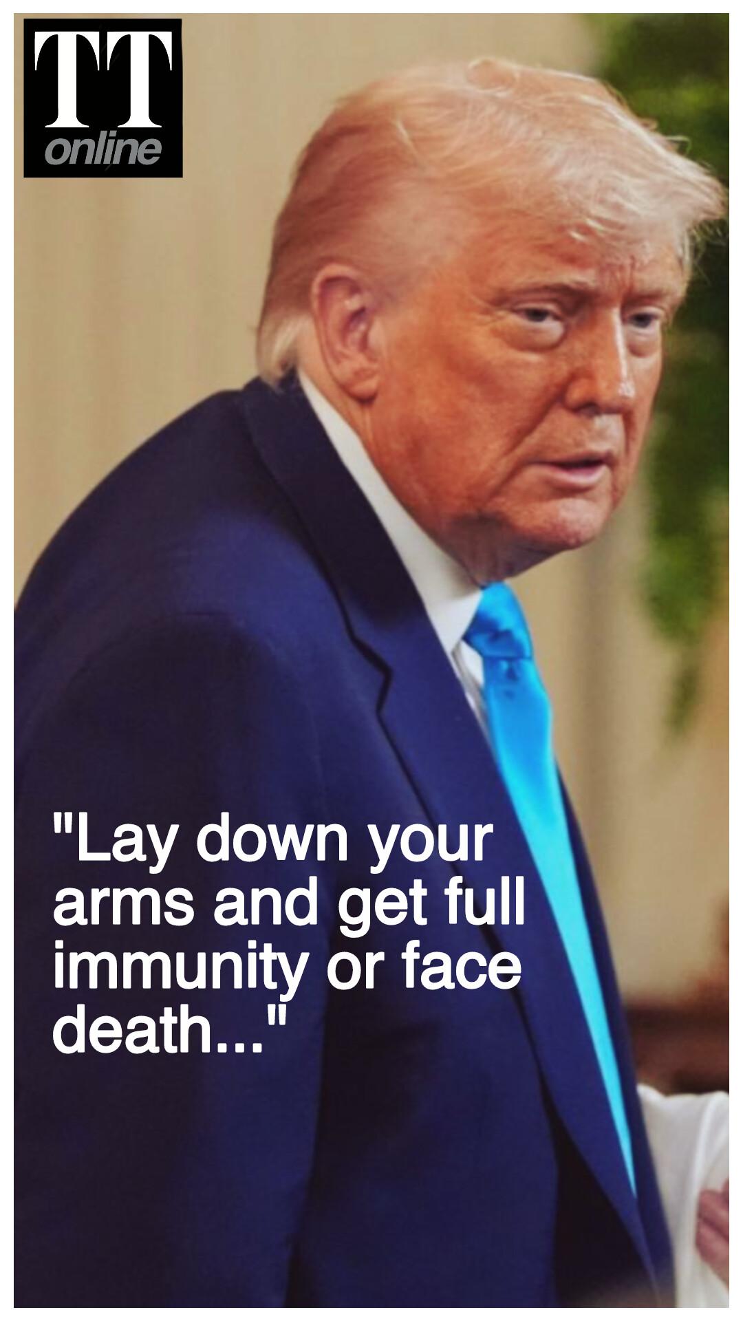 Lay Down Your Arms or Face Death, Trump Tells Iranian Forces Amid Middle East Conflict