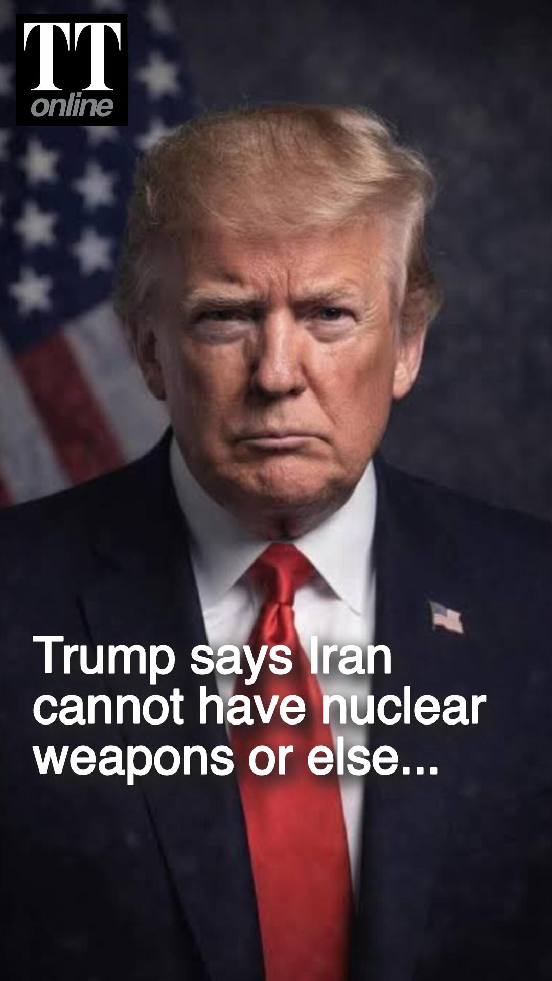 "You Cannot Give Iran a Nuclear Weapon Because It Would...": Donald Trump