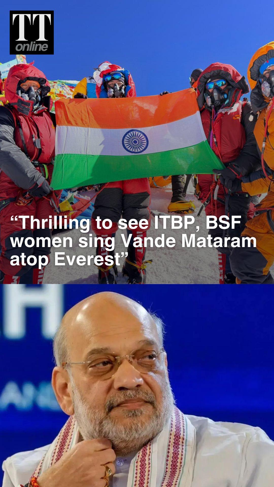 ITBP, BSF Women Team Scales Mount Everest, Sings Vande Mataram; ‘Historic’, Says Amit Shah