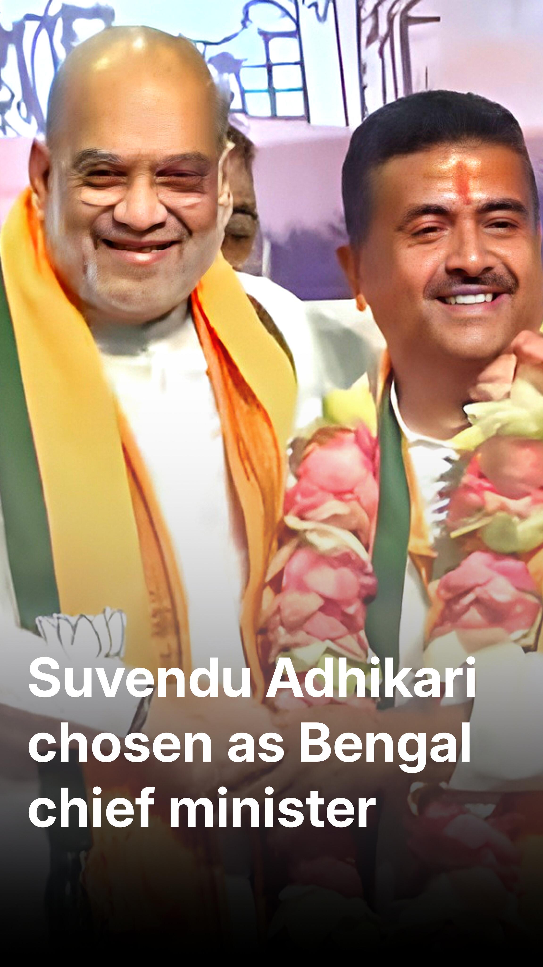 BJP's Suvendu Adhikari to Be Next Chief Minister of Bengal