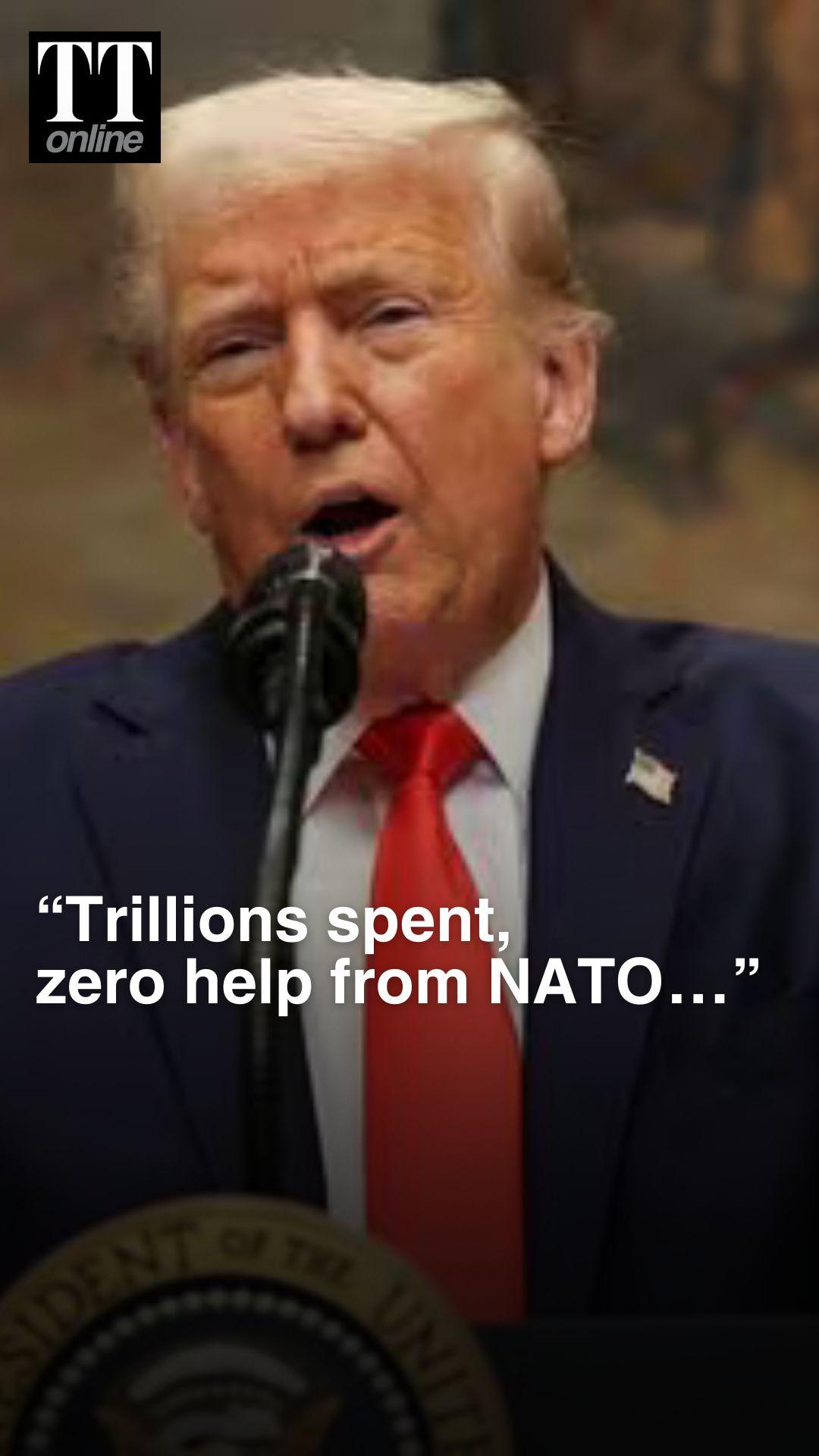“We Spent Trillions of Dollars on NATO, Got No Help”: US President Donald Trump