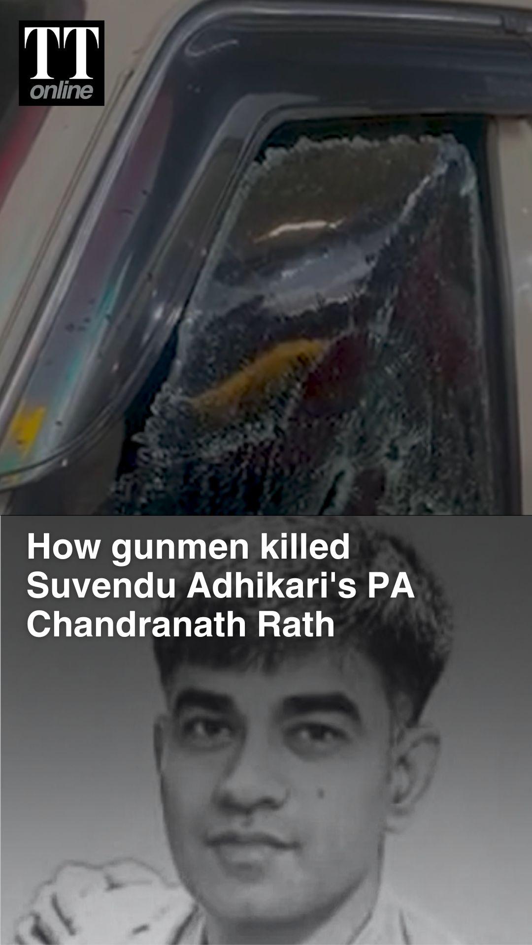 EXPLAINED | How Suvendu Adhikari’s Aide Chandranath Rath Was Gunned Down in West Bengal