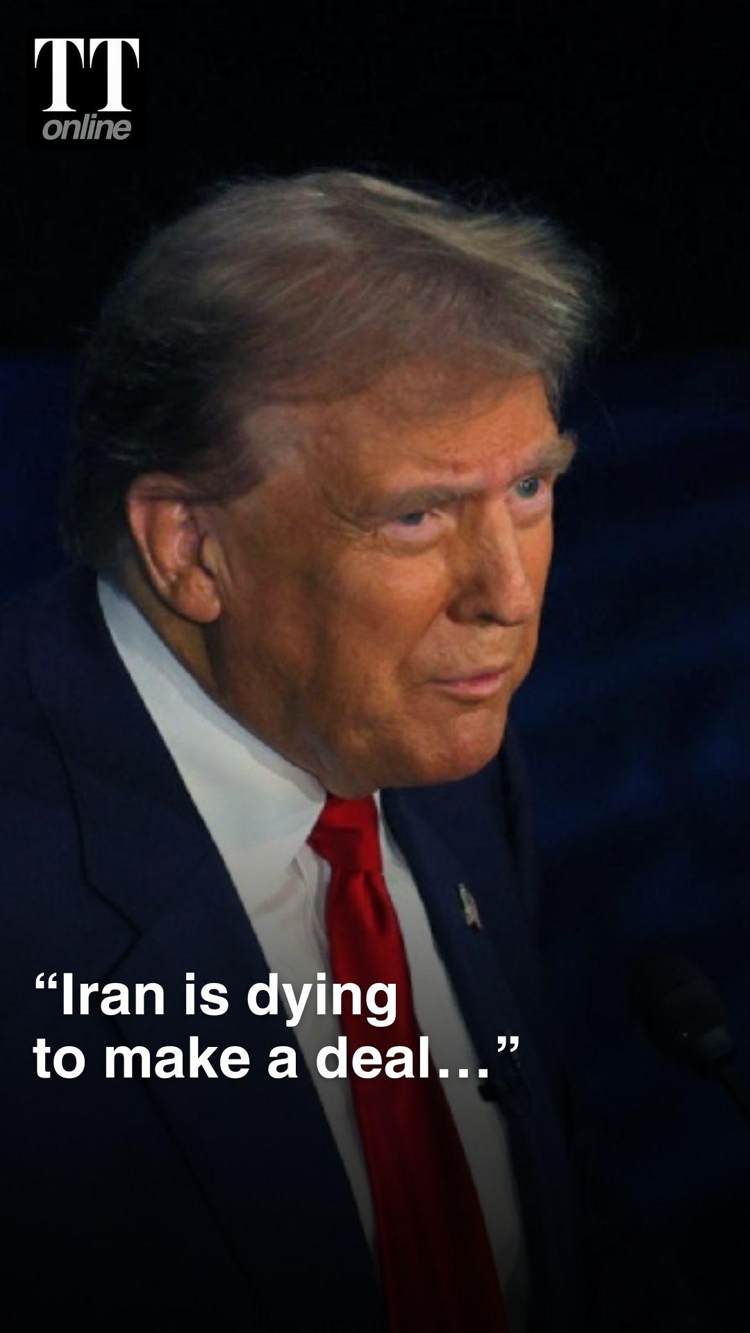 “Navy, Air Force Gone, Iran Is Dying to Make a Deal”: US President Donald Trump