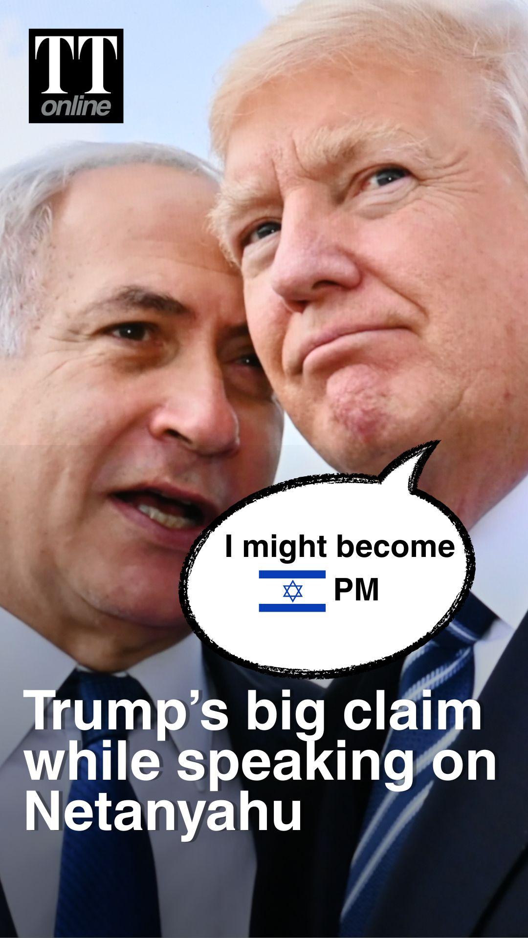 Donald Trump Says He Might Run To Become Israel's Next Prime Minister #trump #usa #israel #netanyahu