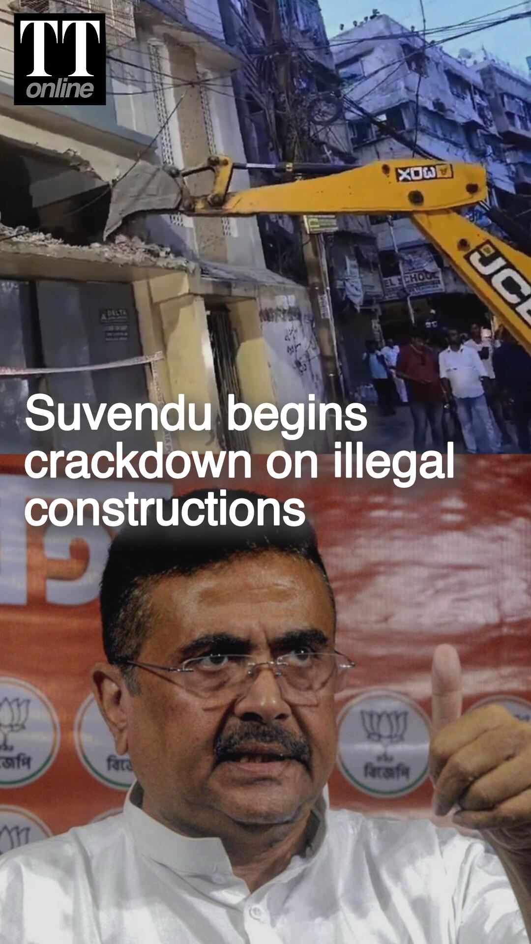 Suvendu Begins Bulldozer, Power, Water Crackdown on Illegal Buildings