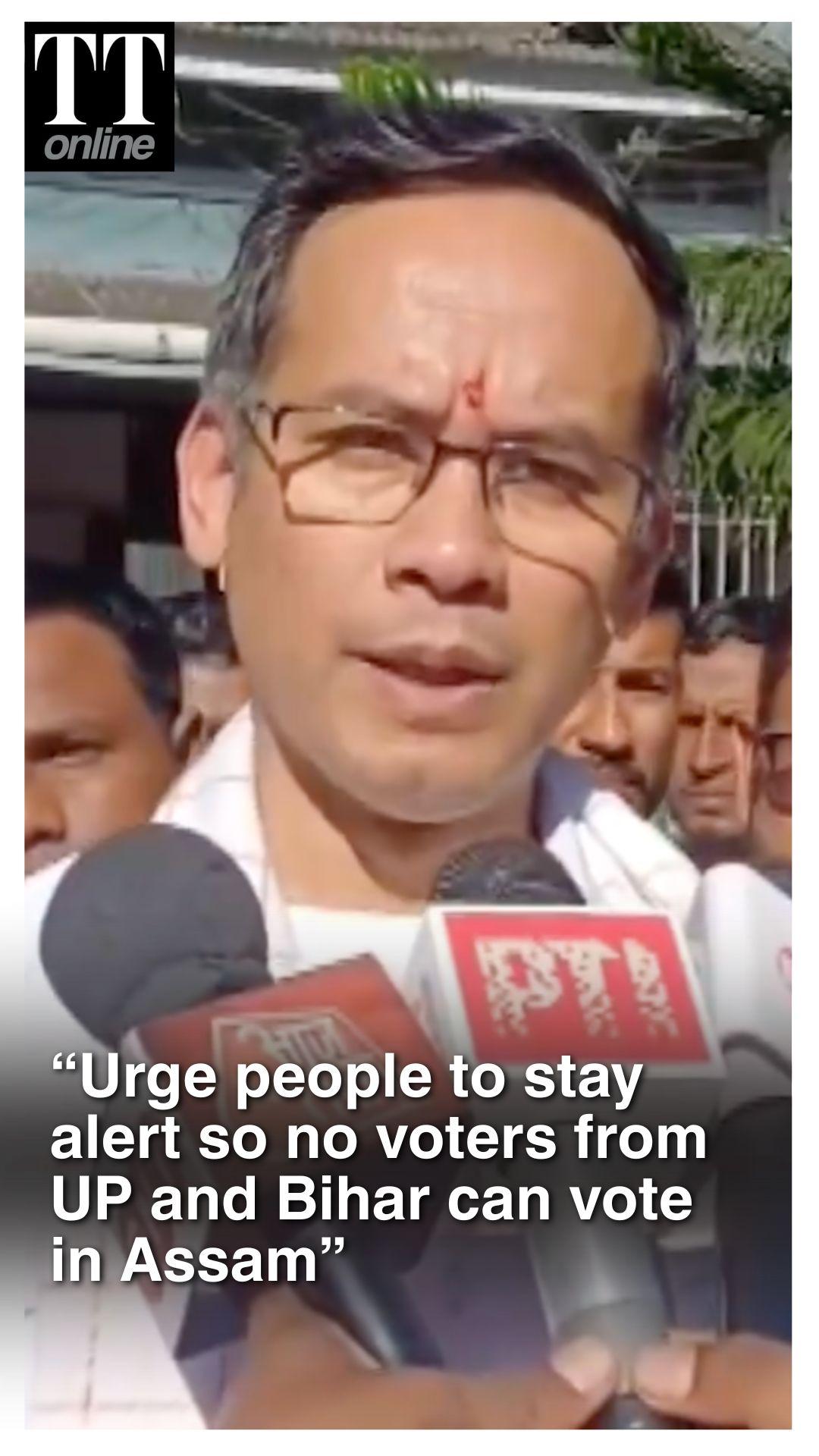 "If BJP Workers From UP, Bihar Will Vote in Assam..." Gaurav Gogoi