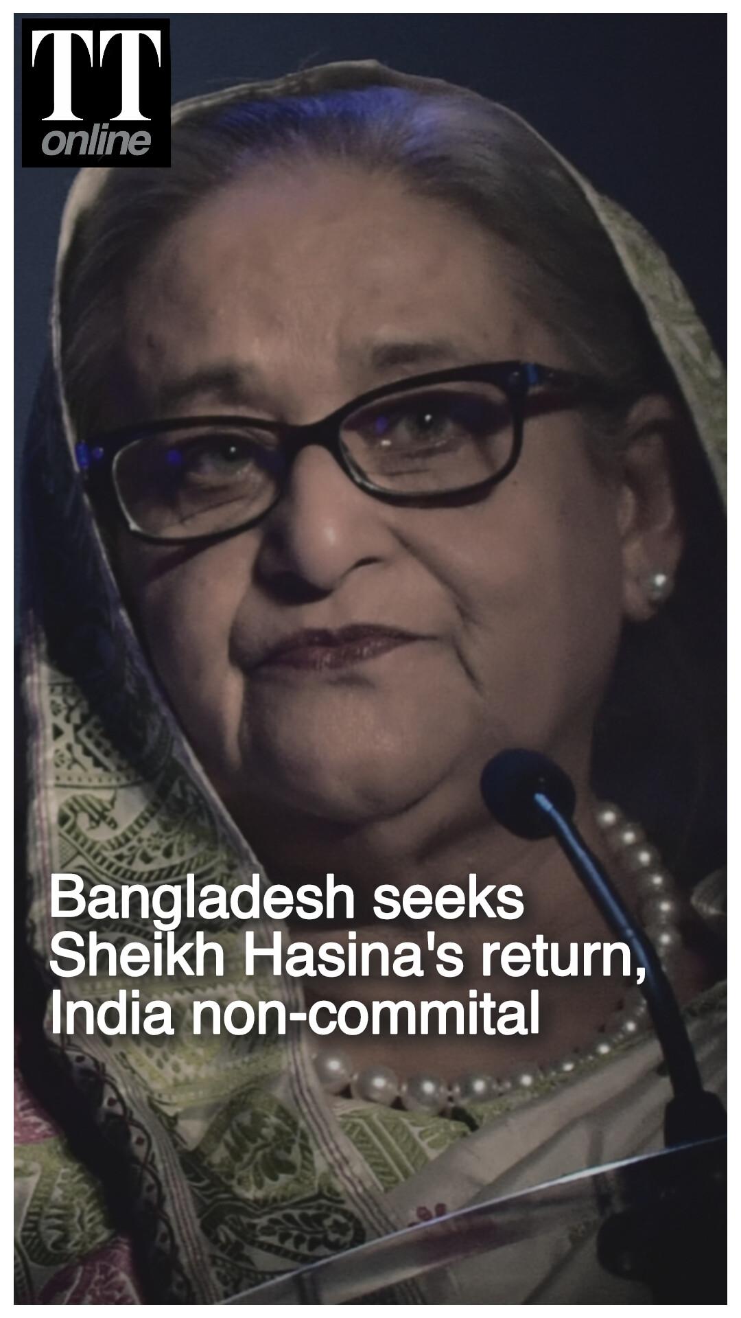 Bangladesh Seeks Return of Ousted PM Sheikh Hasina, India Responds