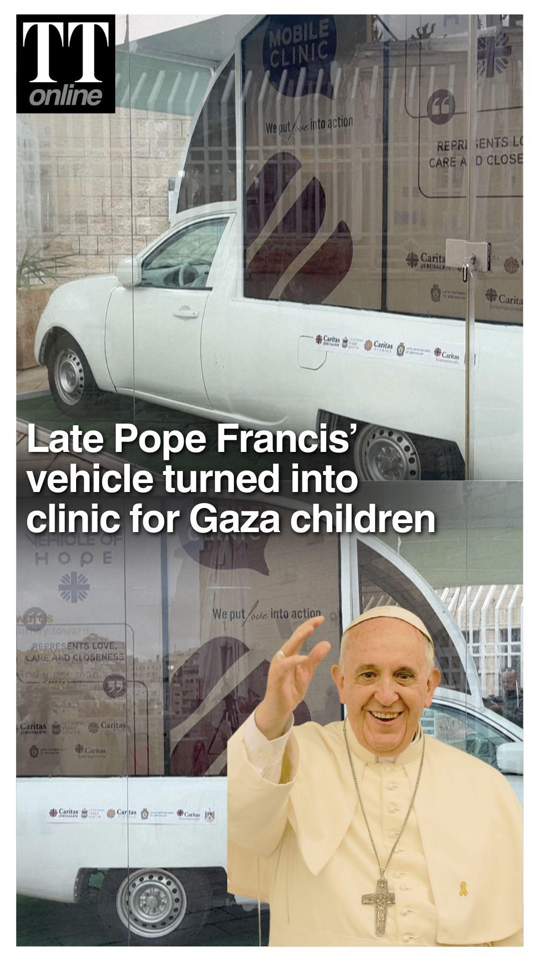 Late Pope Francis’ Former Vehicle Turned Into Mobile Children’s Clinic for Gaza