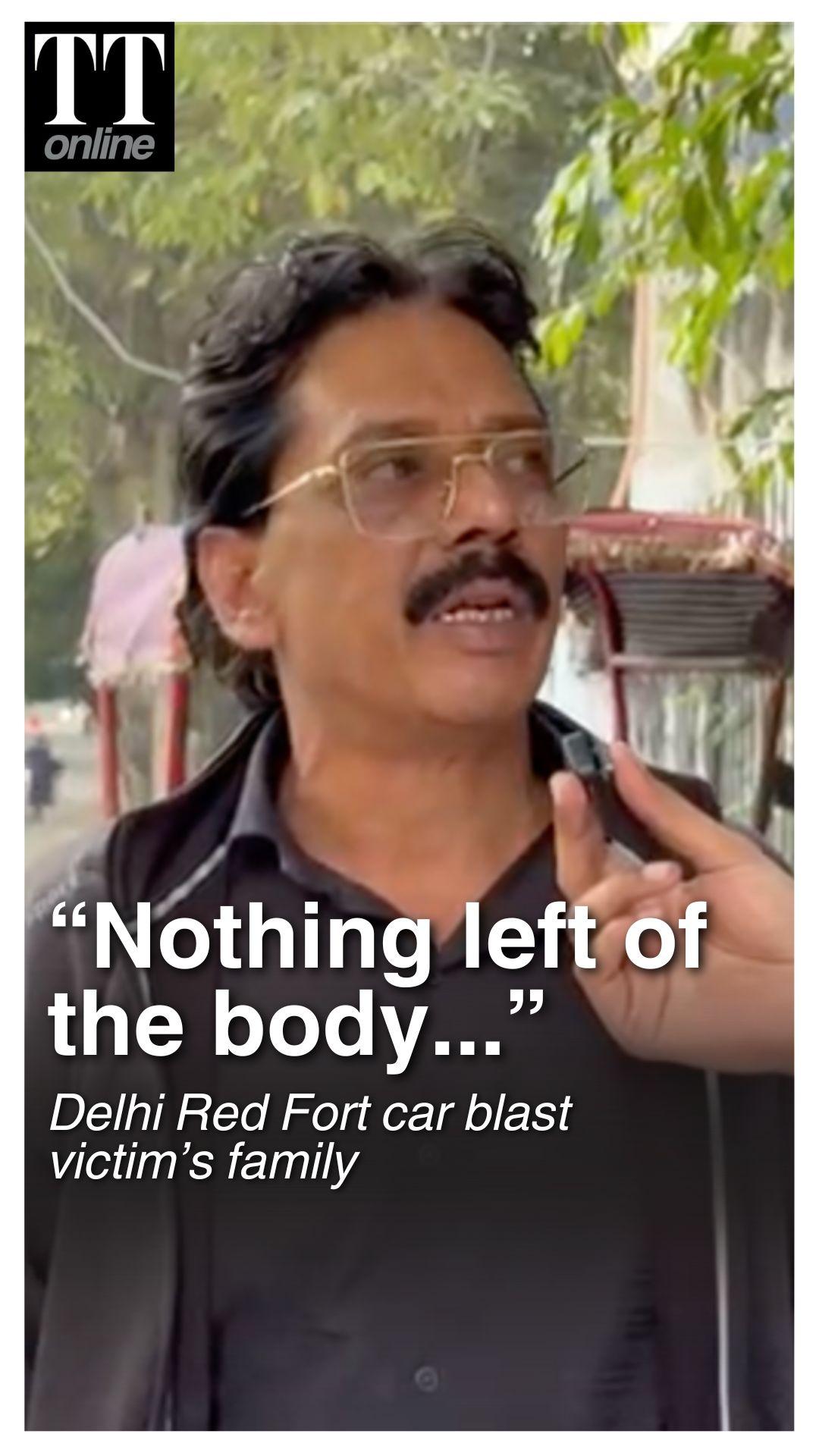 "Nothing Left of The Body, Wife Identified Body by His Clothes": Red Fort Blast Victim's Kin