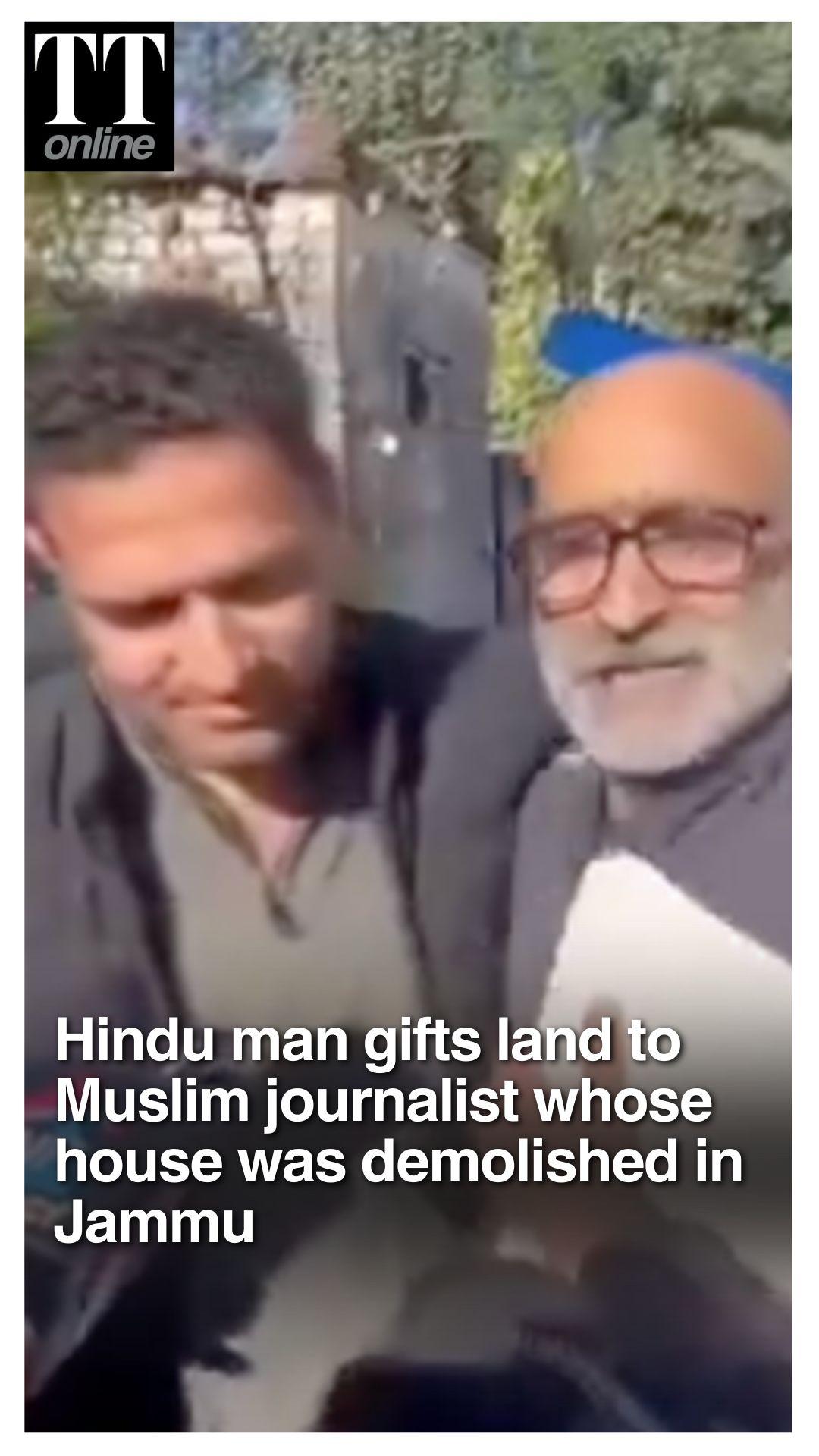 Hindu Neighbour Gifts Land to Muslim Journalist After His House Was Demolished in Jammu
