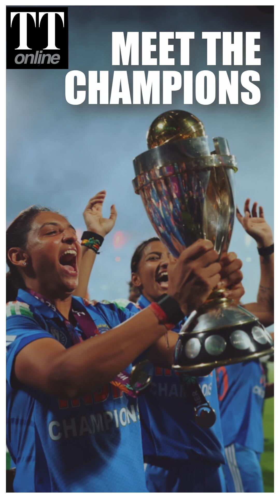 Meet the World Champions — The Women Who Have Put India on Top of the Cricket Map