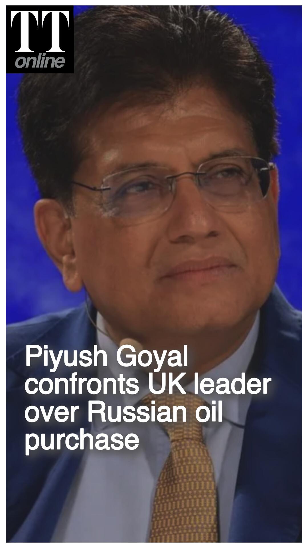 Piyush Goyal Questions Double Standards on Russian Oil — "Why Single Out India?"