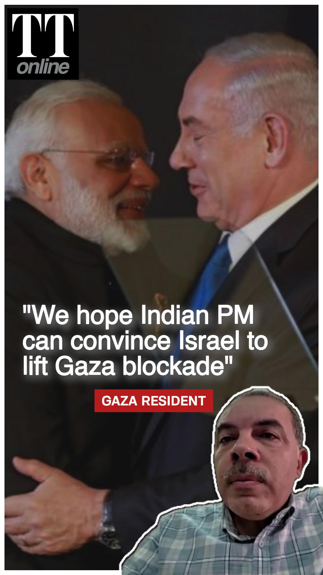 Gaza Resident Urges PM Modi to Convince Netanyahu to End Aims Blockage