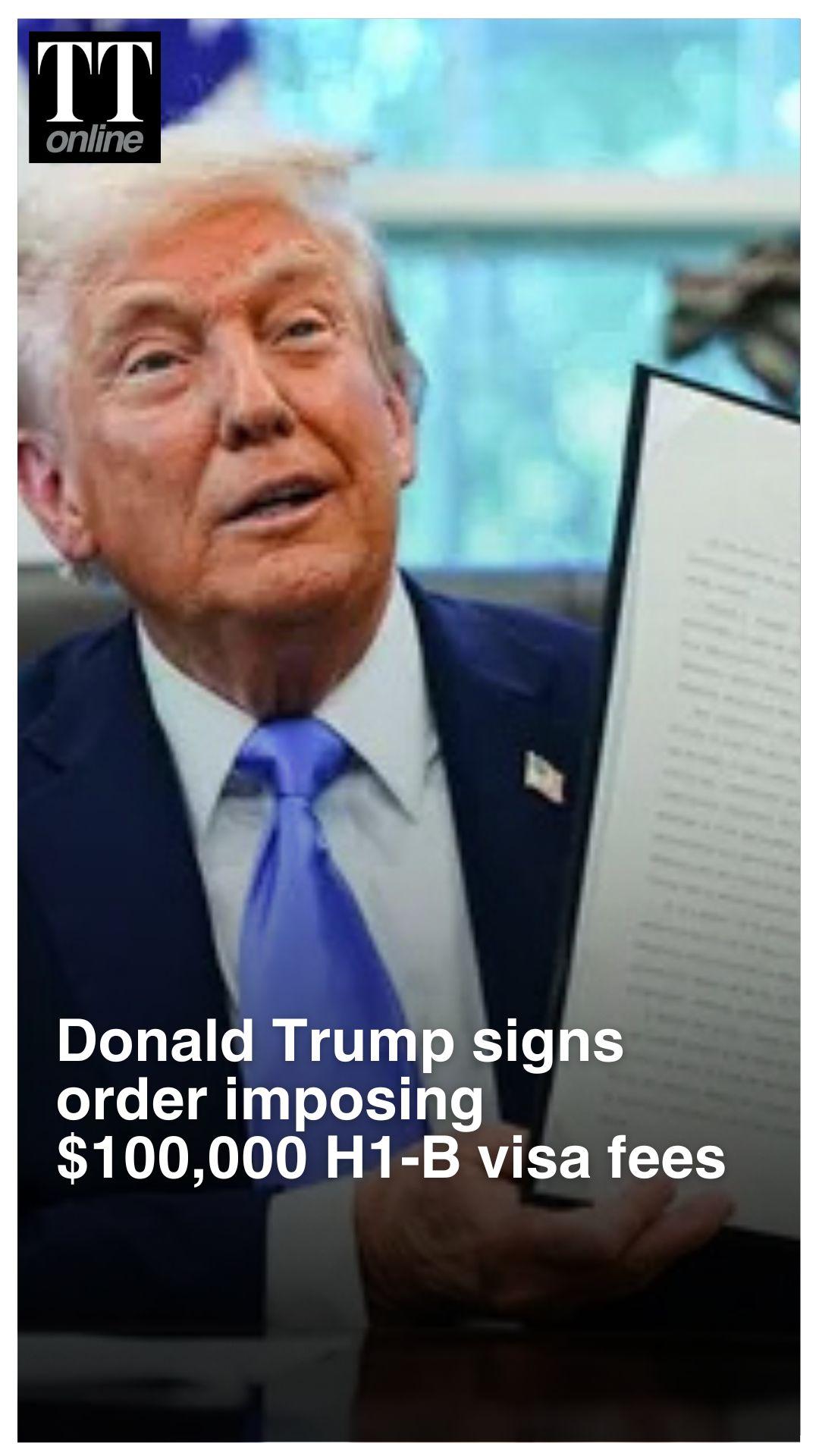US President Donald Trump Signs Order Raising H1-B Visa Fees to $100,000
